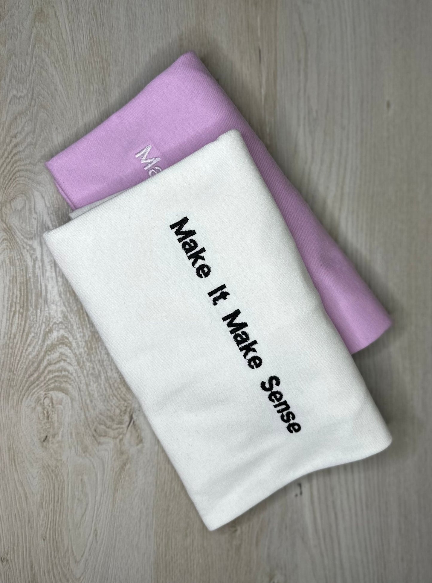 Make It Make Sense Shirt - Renea & Co.