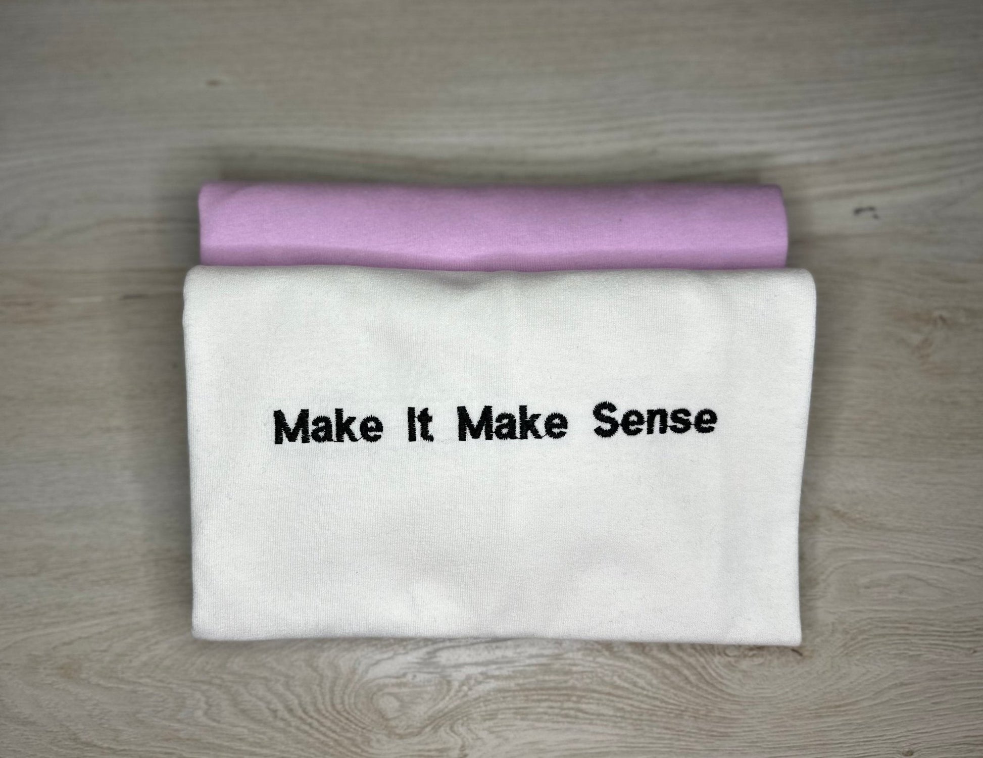 Make It Make Sense Shirt - Renea & Co.